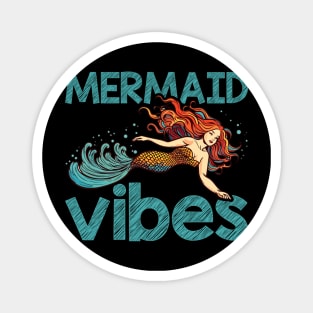 Mermaid Vibes Funny Mermaid For Women Girls Mythical Creature Mermaid Magnet